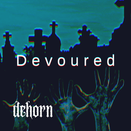 Dehorn (USA) : Devoured